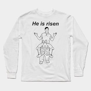 He is Risen Long Sleeve T-Shirt